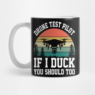 Vintage Drone Test Pilot - If I Duck You Should Too Mug